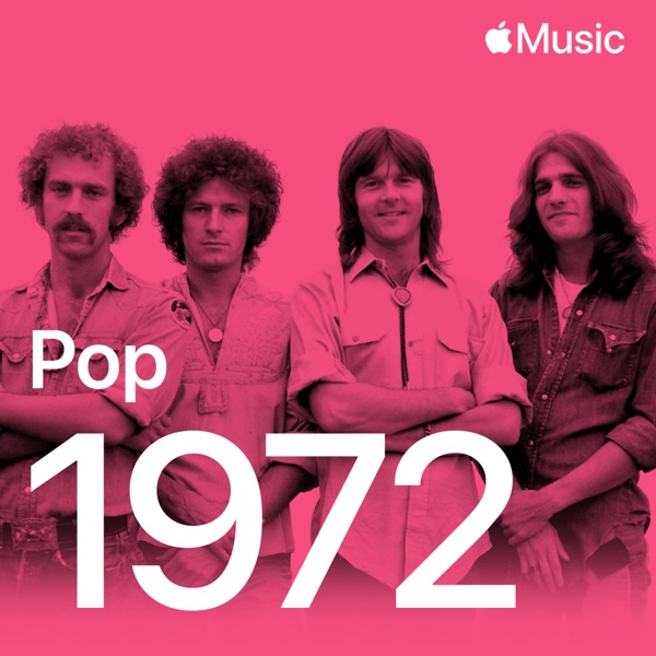 Listen to Pop Hits 1972 Playlist via Apple Music